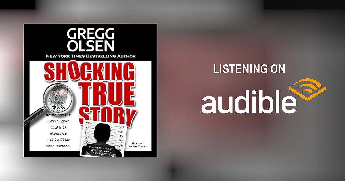 Shocking True Story Audiobook by Gregg Olsen Shocking True Story Audiobook by Gregg Olsen